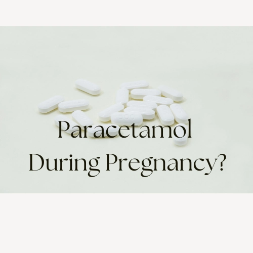 Paracetamol During Pregnancy