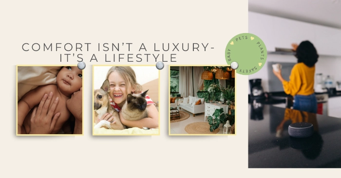 Comfort isn't a luxury, it's a lifestyle. Everyday Comfort Co banner. Babies, pets, plants, safety