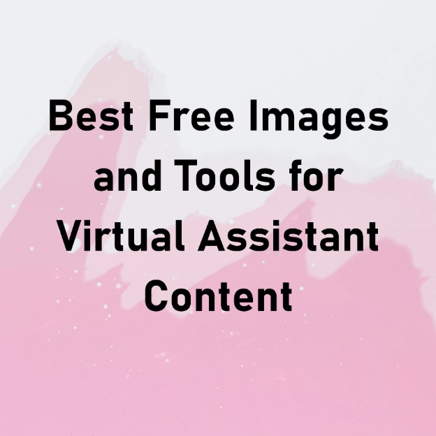 Pink Unsplash background image with bold black text overlay reading Best Free Images and Tools for Virtual Assistant Content