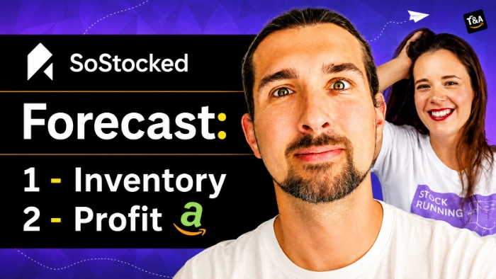 SoStocked Explained - Inventory & Profit Forecasting for Amazon Sellers